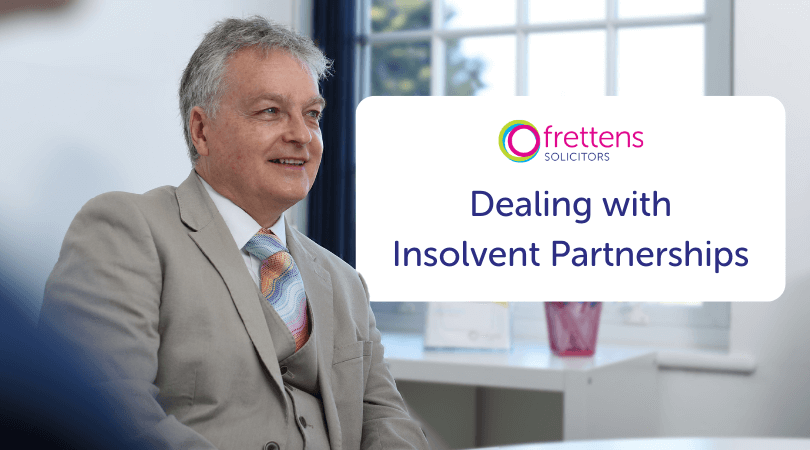 Dealing with and untangling Insolvent Partnerships